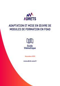 Guide pour l'adaptation et la mise en forme de modules de formation en FOAD